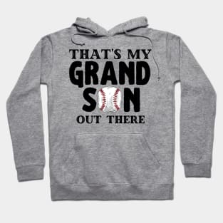 That's My Grandson Out There, Cute Baseball Fan Hoodie